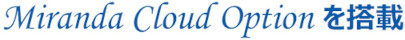 Miranda Cloud Option